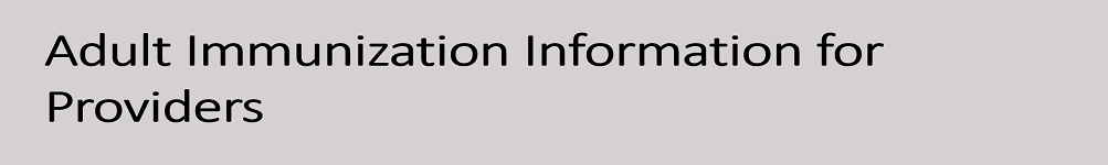 LAC Dept Of Public Health VPDC - Adult IZ Information For Providers